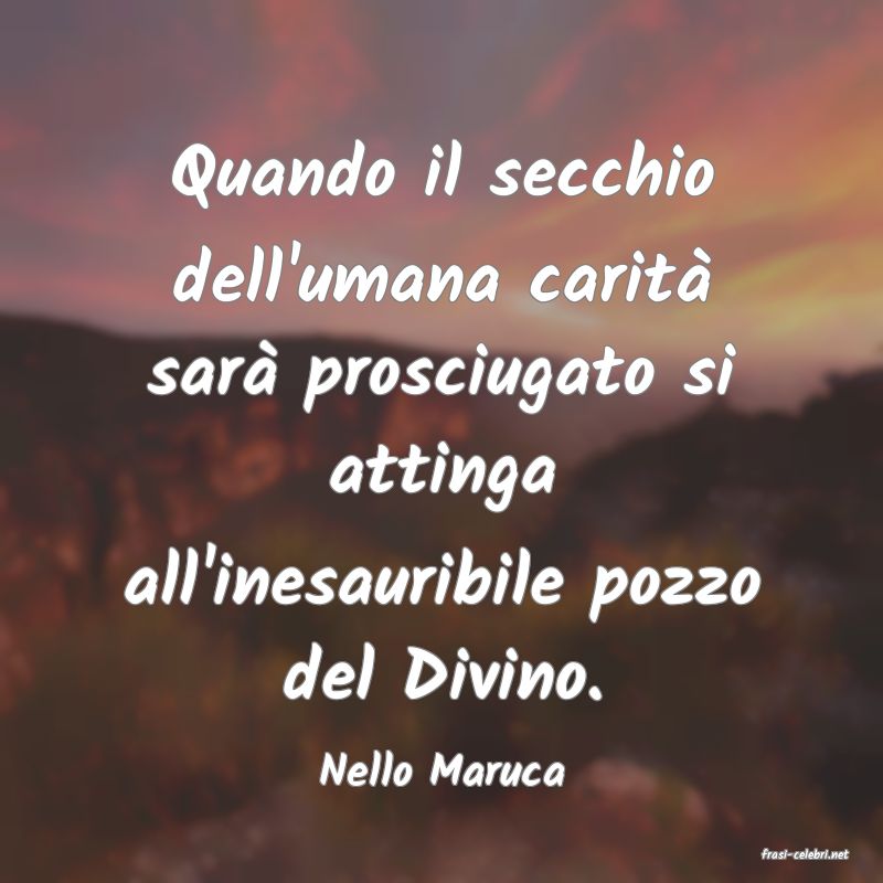frasi di  Nello Maruca
