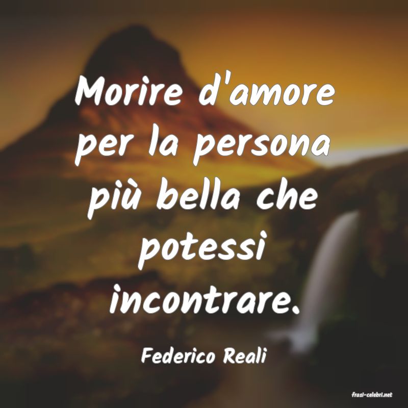 frasi di Federico Reali