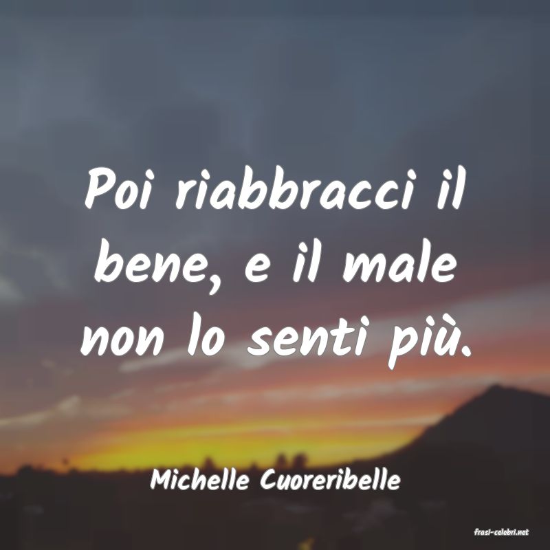 frasi di  Michelle Cuoreribelle
