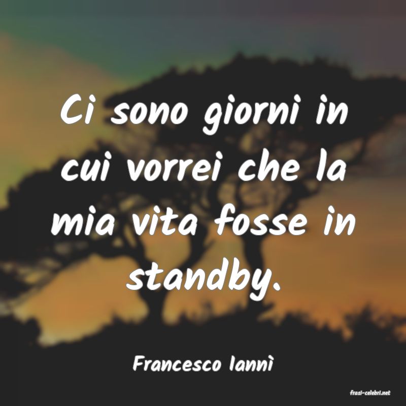 frasi di Francesco Iann