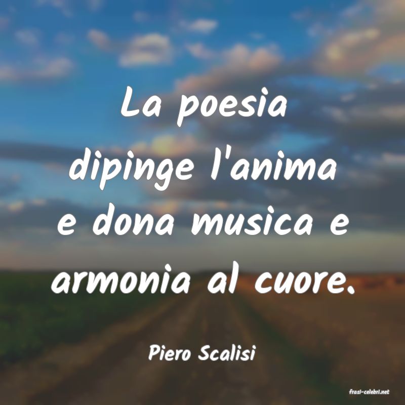 frasi di  Piero Scalisi

