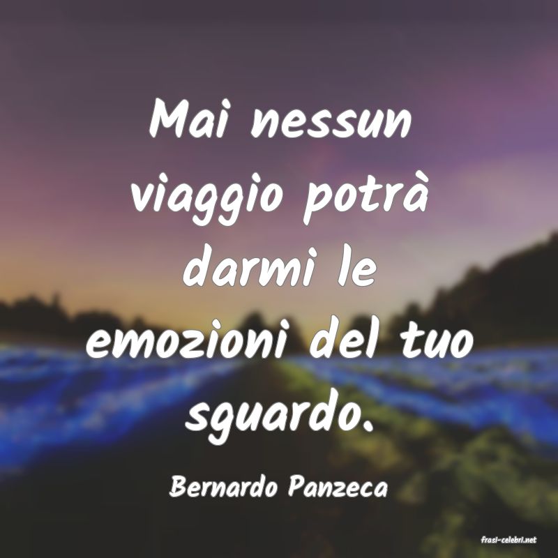 frasi di  Bernardo Panzeca
