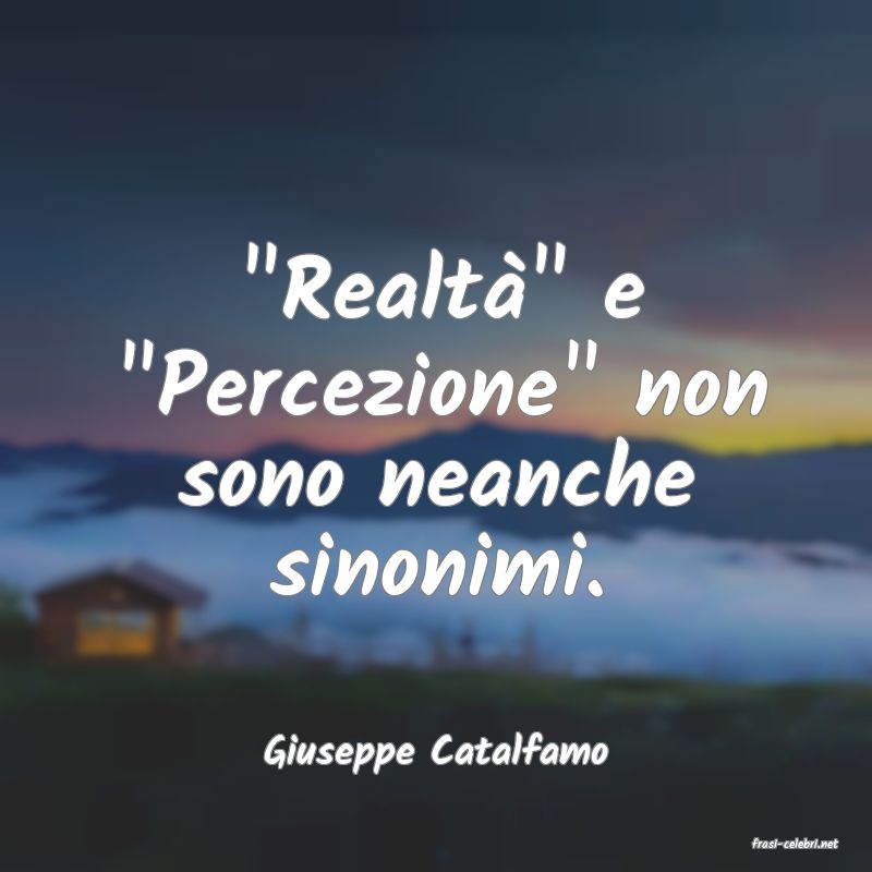 frasi di  Giuseppe Catalfamo
