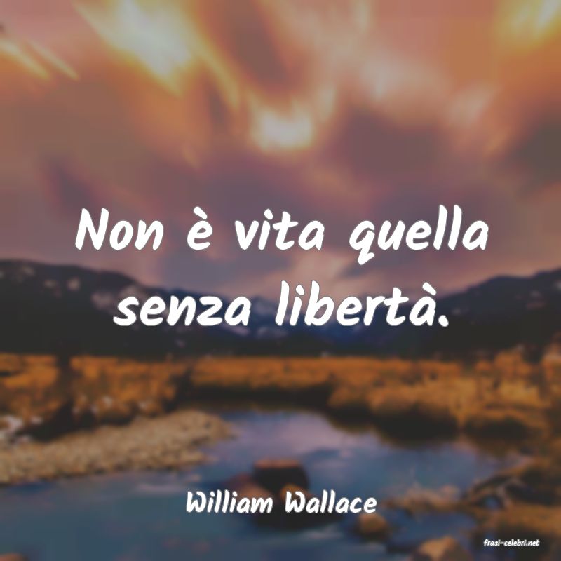 frasi di William Wallace