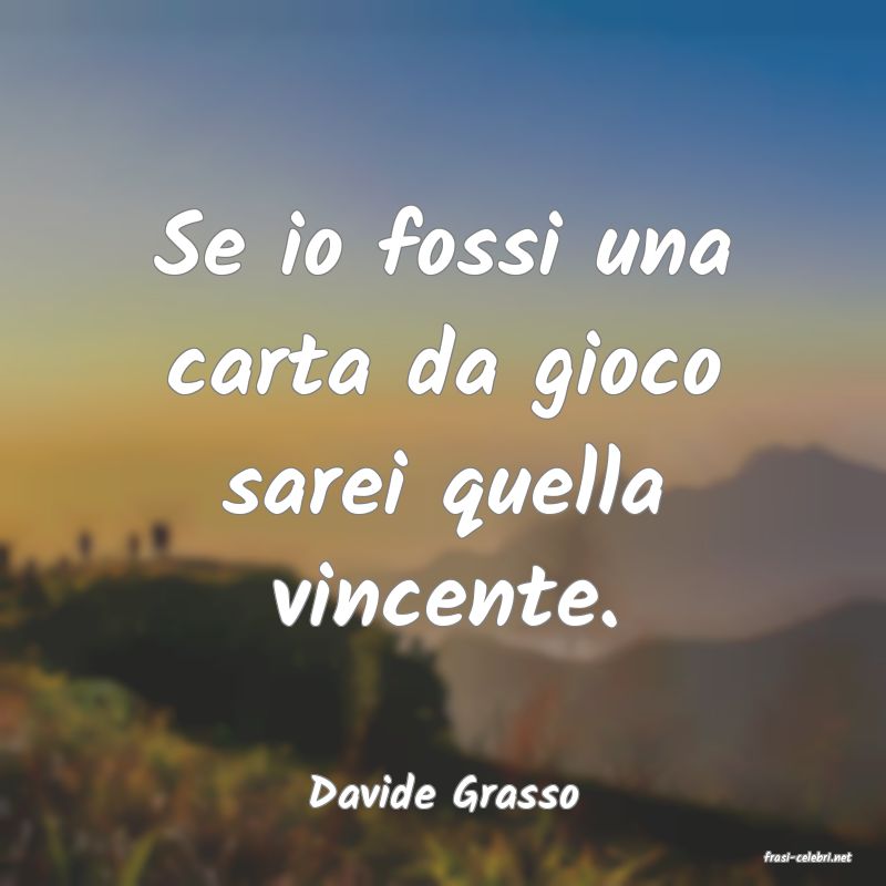 frasi di Davide Grasso