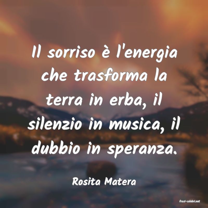 frasi di  Rosita Matera
