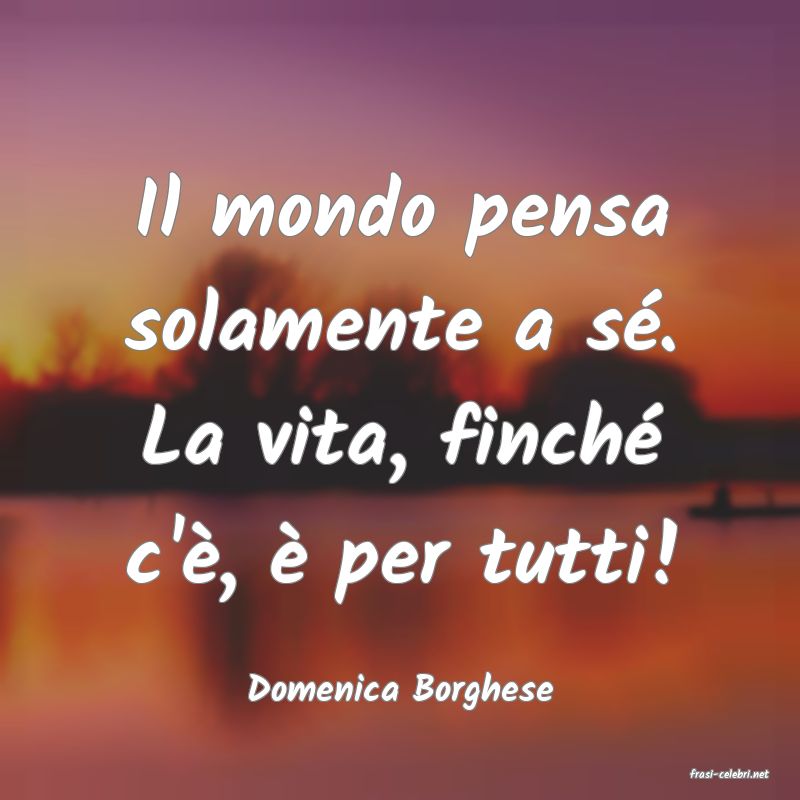 frasi di  Domenica Borghese

