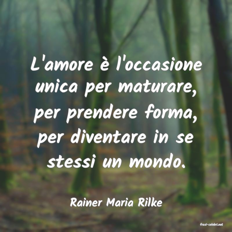 frasi di  Rainer Maria Rilke
