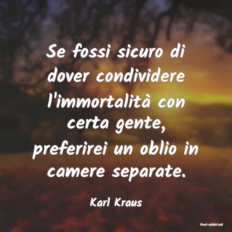 frasi di  Karl Kraus
