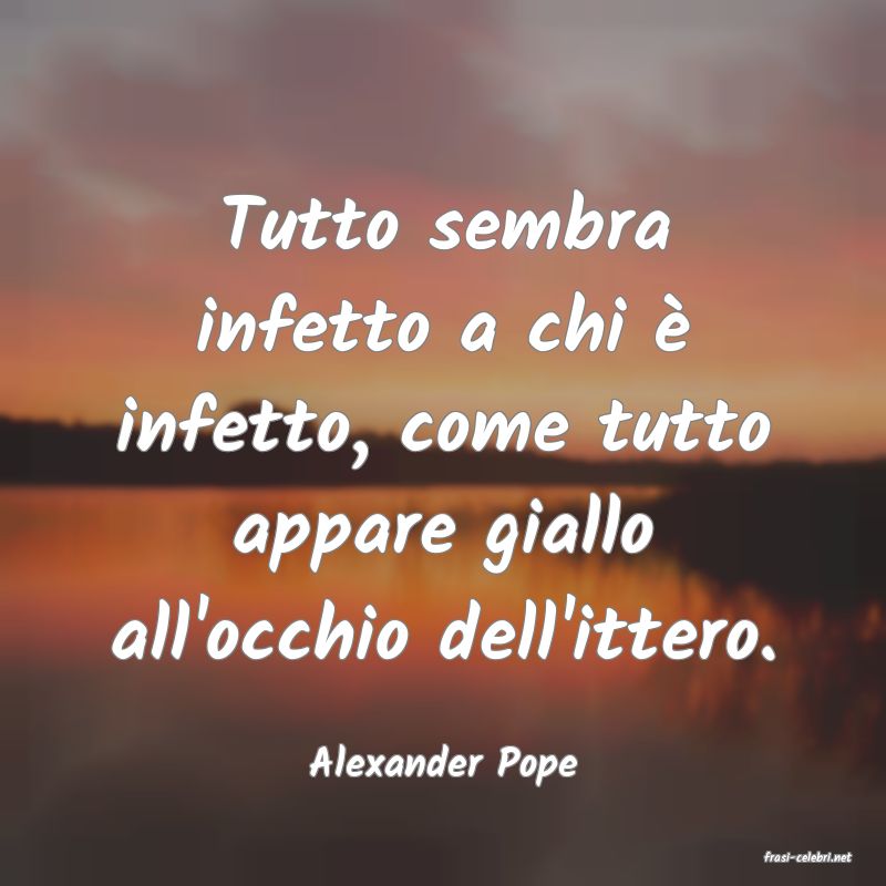 frasi di  Alexander Pope
