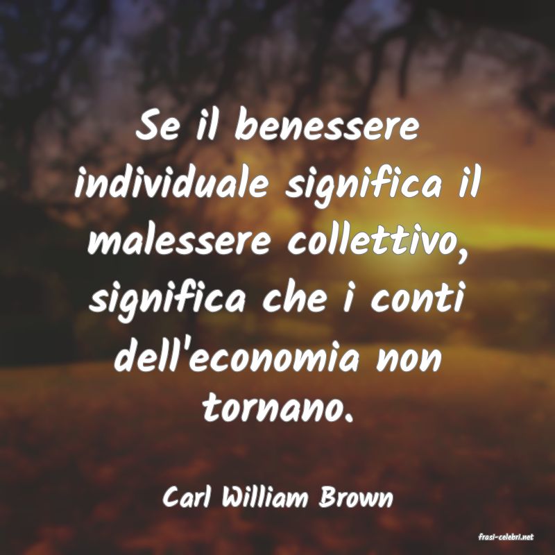 frasi di Carl William Brown