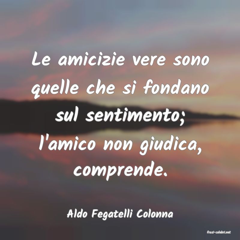 frasi di Aldo Fegatelli Colonna