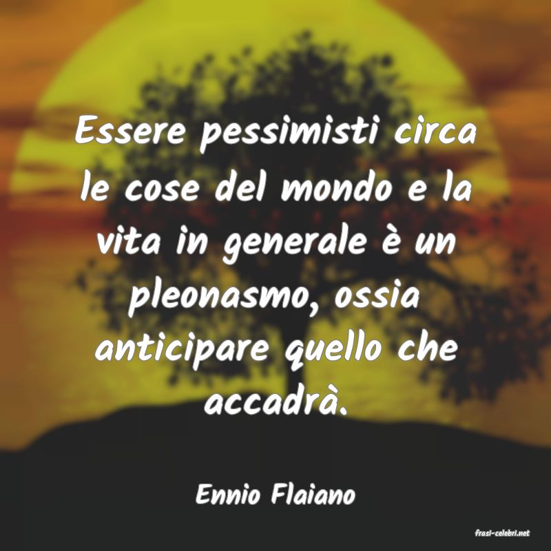 frasi di Ennio Flaiano