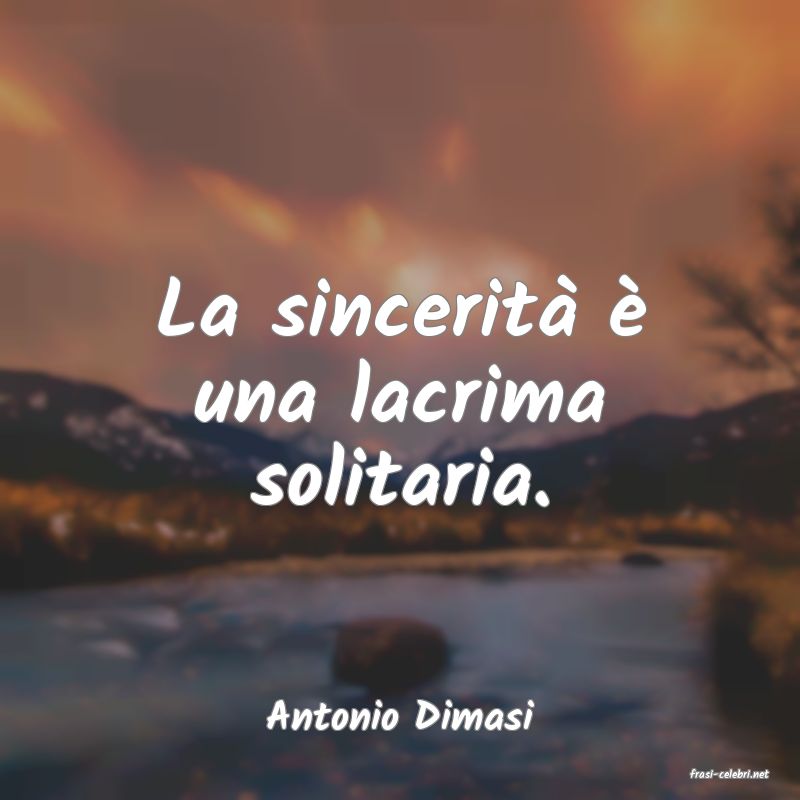 frasi di Antonio Dimasi