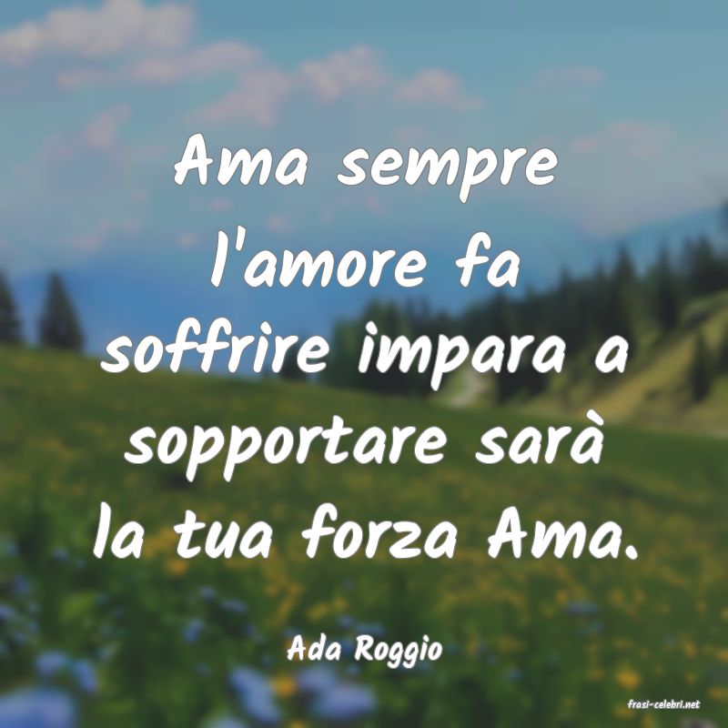 frasi di Ada Roggio