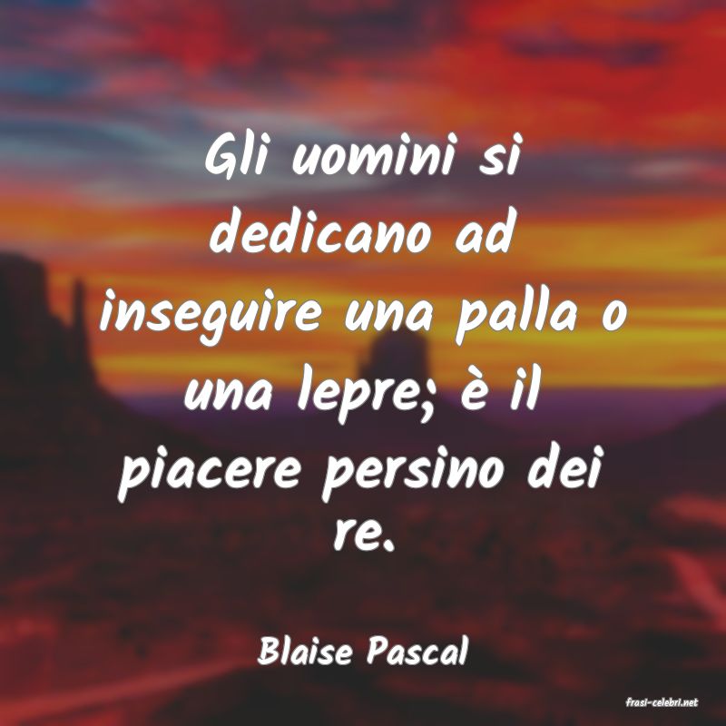frasi di Blaise Pascal