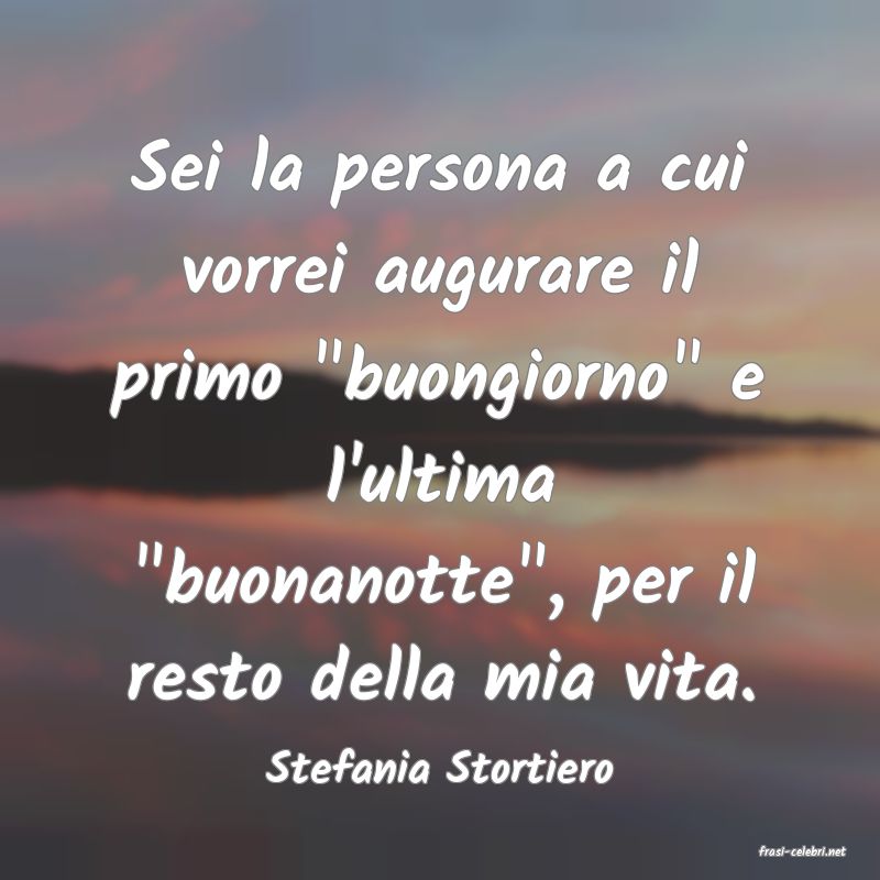 frasi di  Stefania Stortiero
