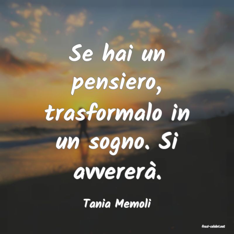 frasi di  Tania Memoli

