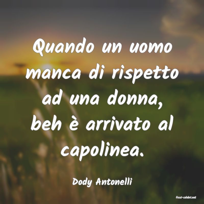 frasi di Dody Antonelli