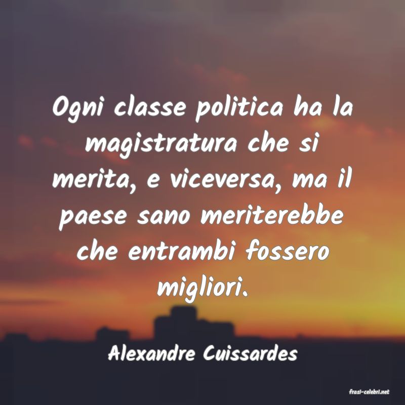 frasi di  Alexandre Cuissardes
