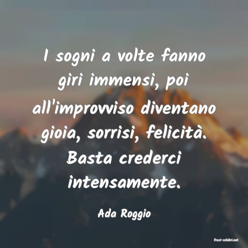 frasi di  Ada Roggio
