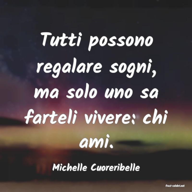frasi di  Michelle Cuoreribelle
