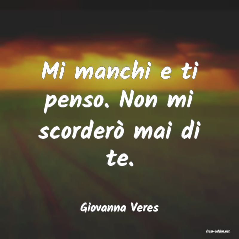 frasi di  Giovanna Veres
