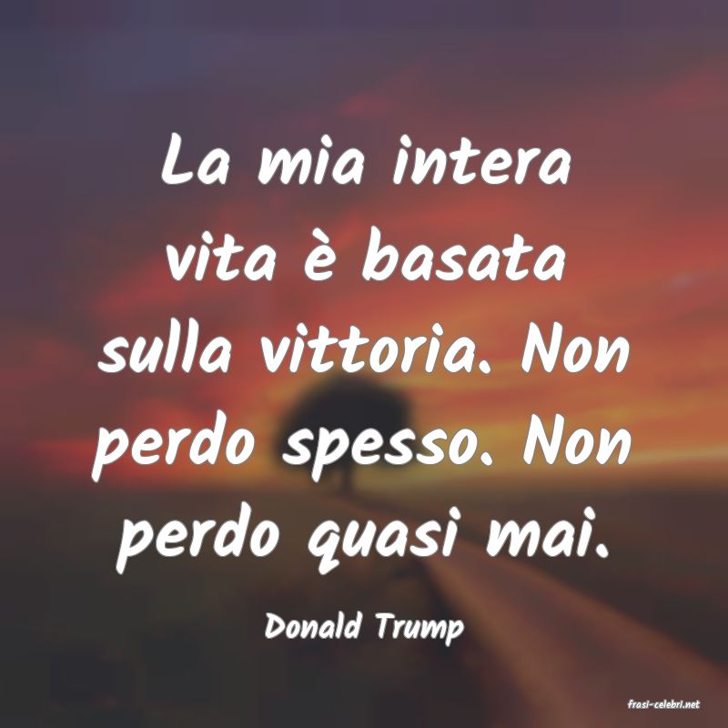 frasi di  Donald Trump
