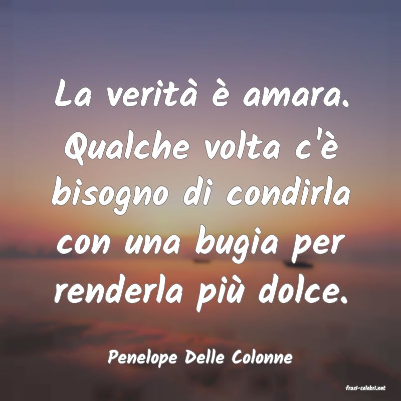 frasi di Penelope Delle Colonne