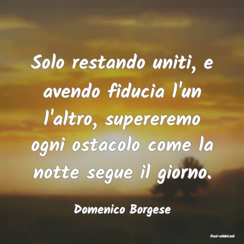 frasi di  Domenico Borgese
