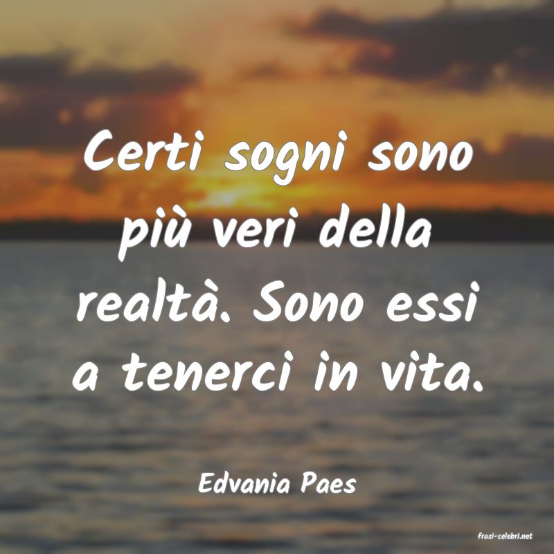 frasi di  Edvania Paes
