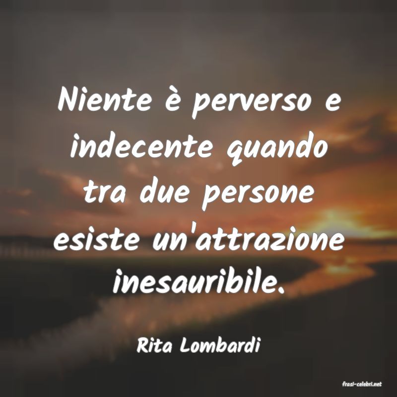 frasi di  Rita Lombardi
