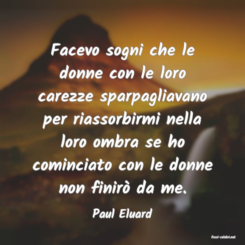 frasi di  Paul Eluard
