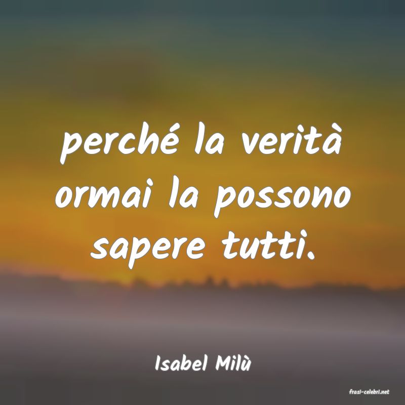 frasi di Isabel Mil