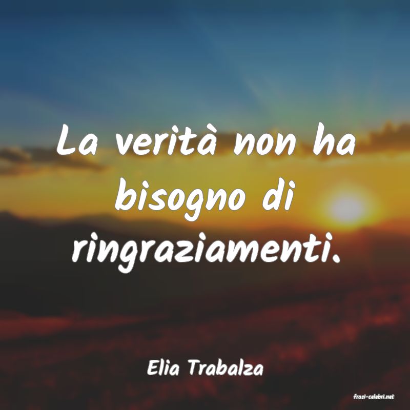 frasi di Elia Trabalza