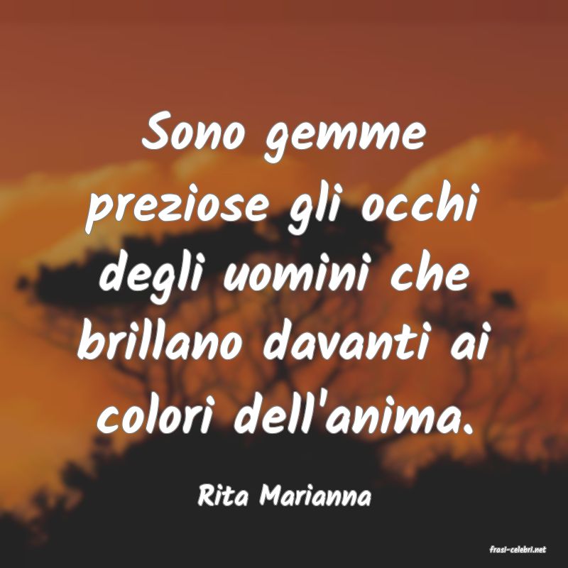 frasi di  Rita Marianna
