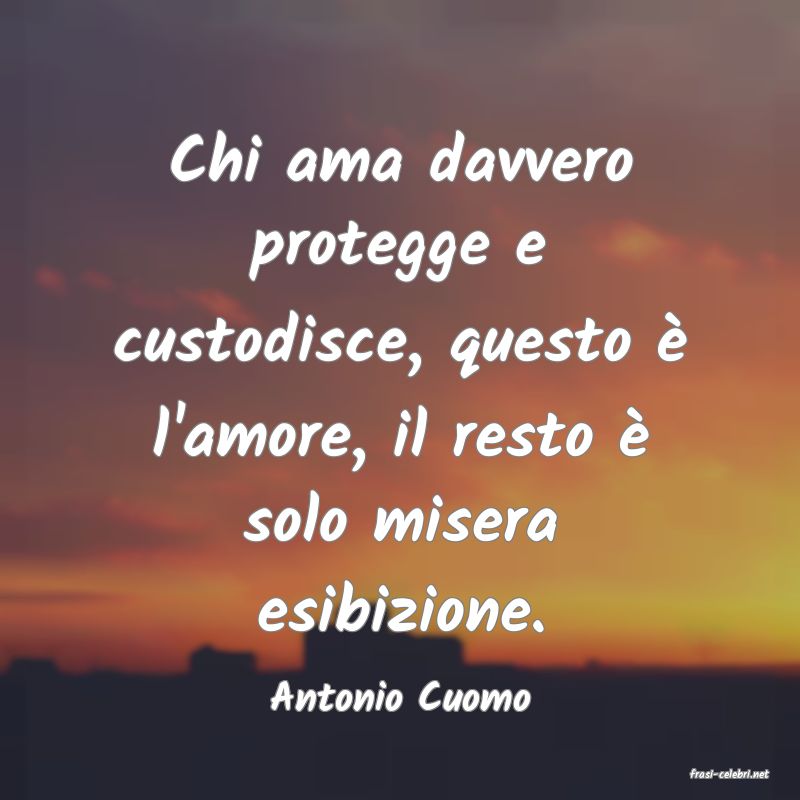 frasi di  Antonio Cuomo

