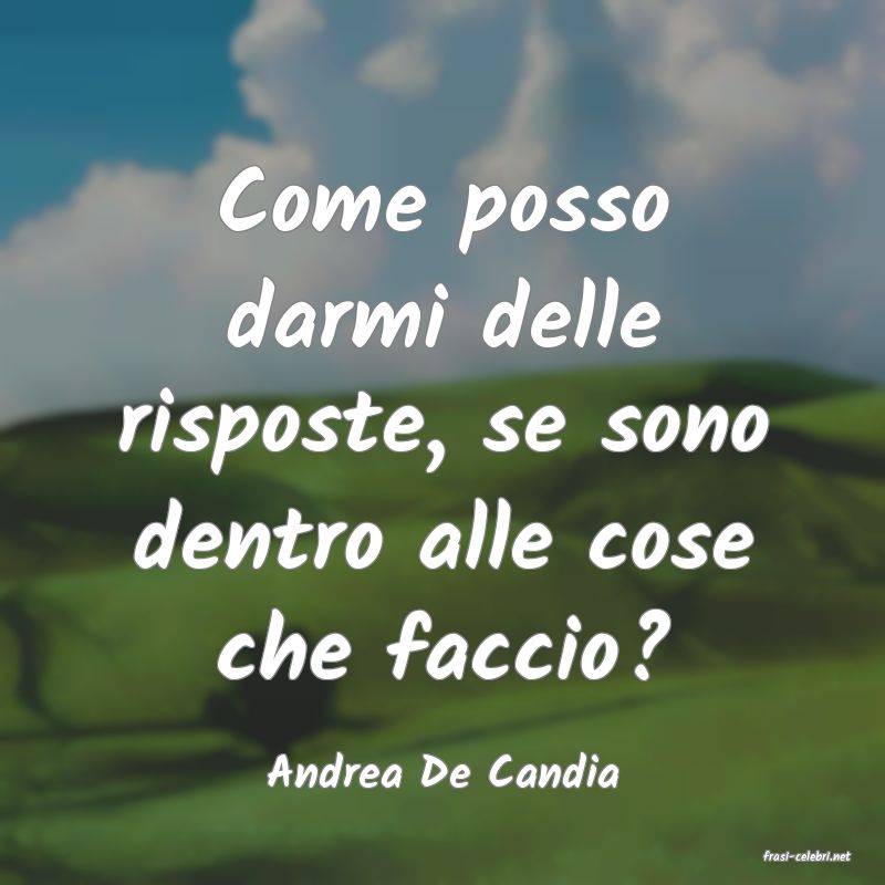 frasi di  Andrea De Candia
