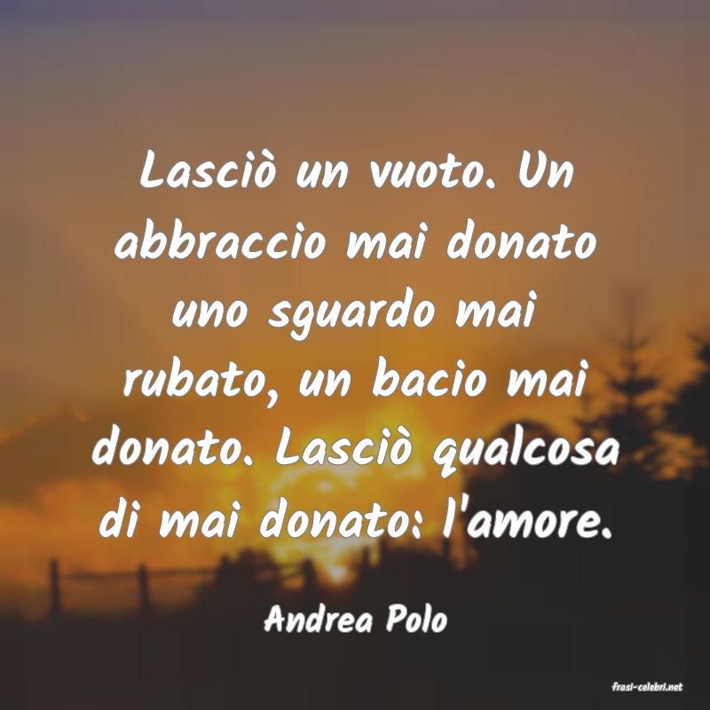 frasi di  Andrea Polo
