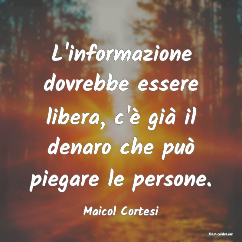 frasi di  Maicol Cortesi
