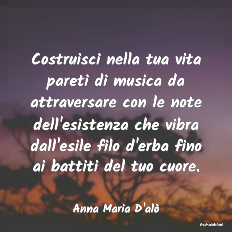 frasi di Anna Maria D'al