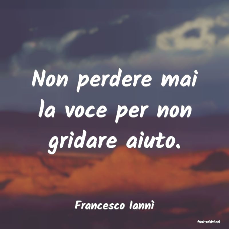 frasi di Francesco Iann