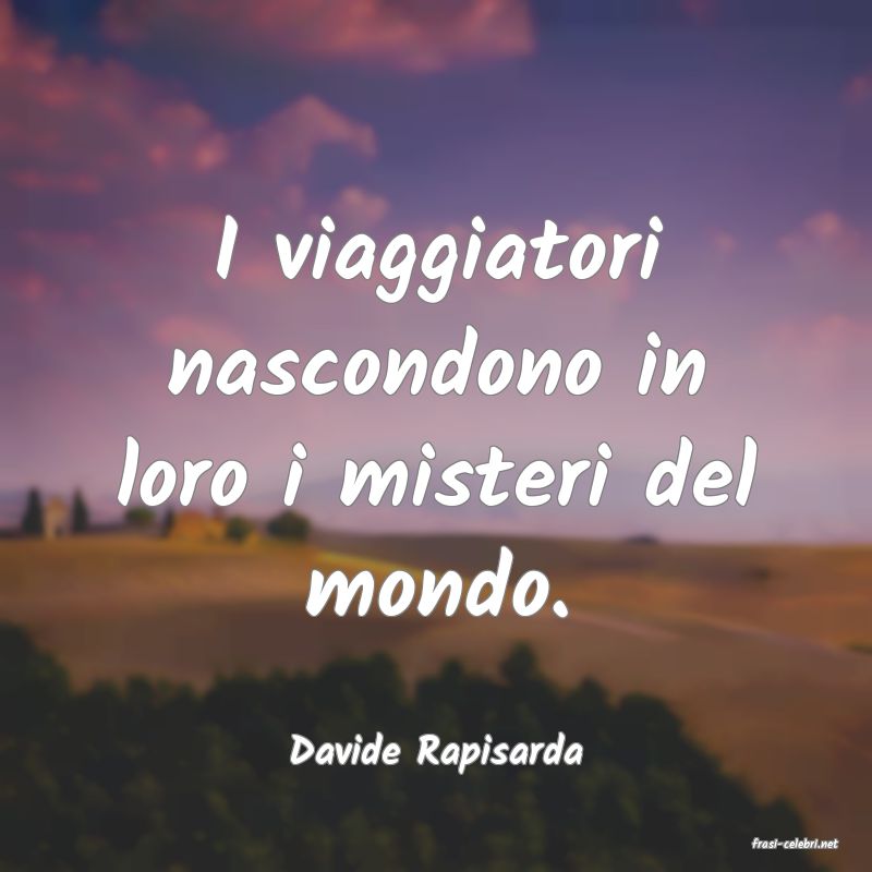 frasi di  Davide Rapisarda

