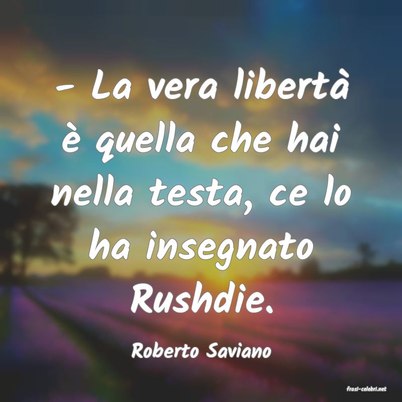 frasi di  Roberto Saviano
