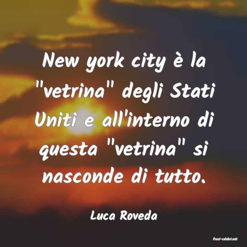 frasi di  Luca Roveda
