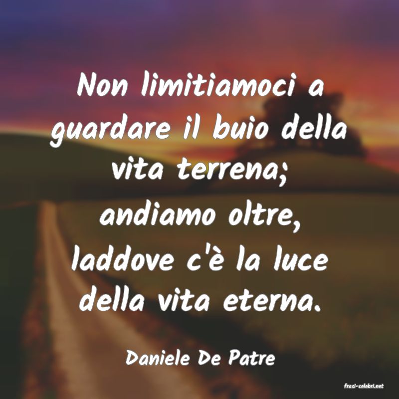 frasi di Daniele De Patre