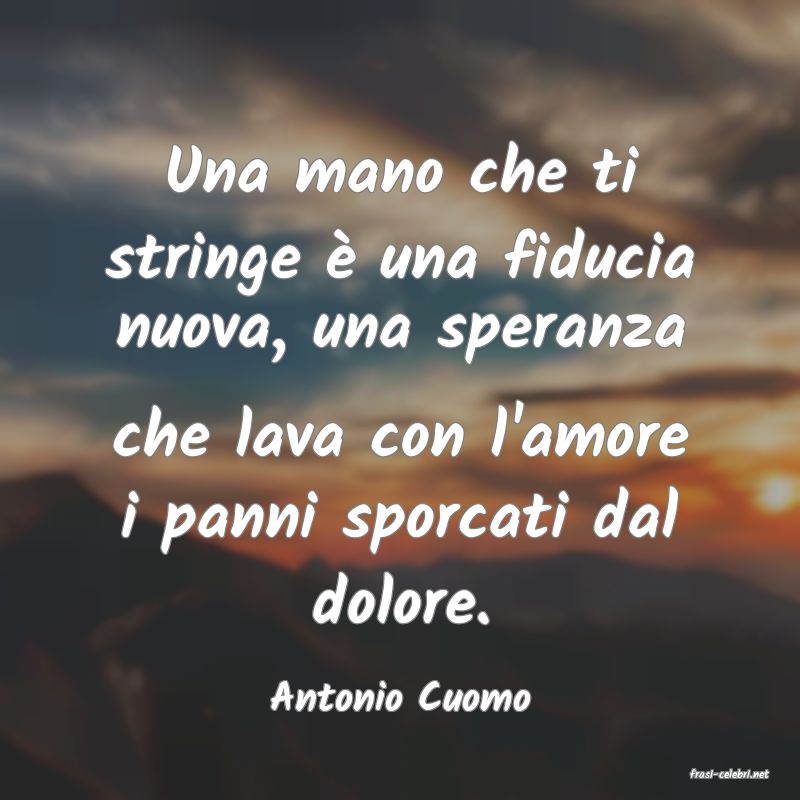 frasi di  Antonio Cuomo
