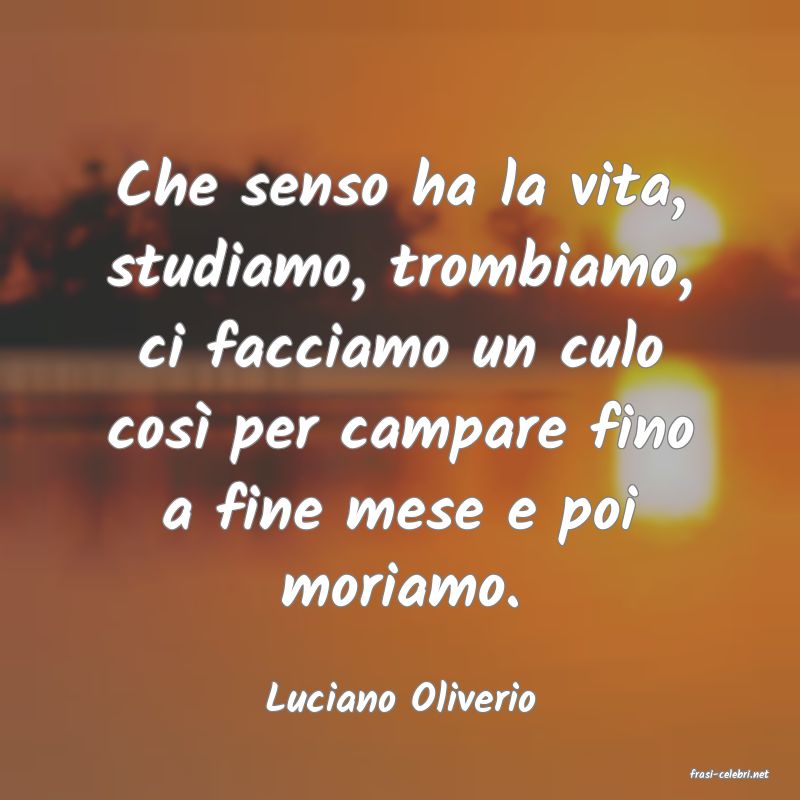 frasi di  Luciano Oliverio
