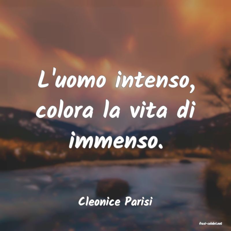 frasi di  Cleonice Parisi
