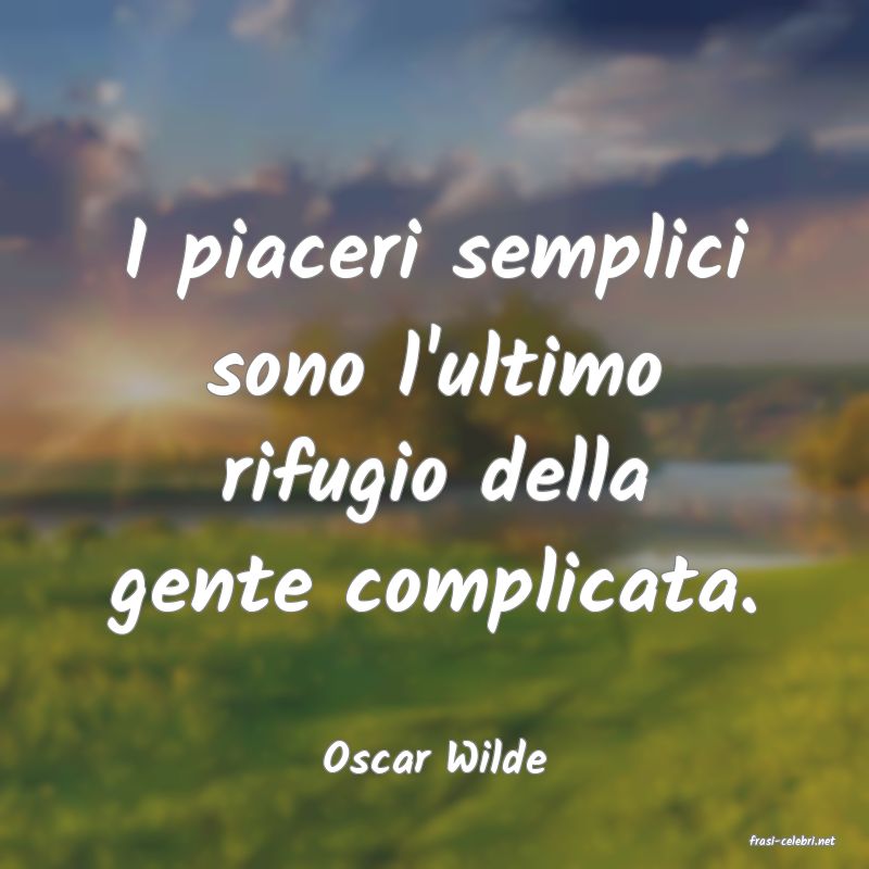 frasi di  Oscar Wilde
